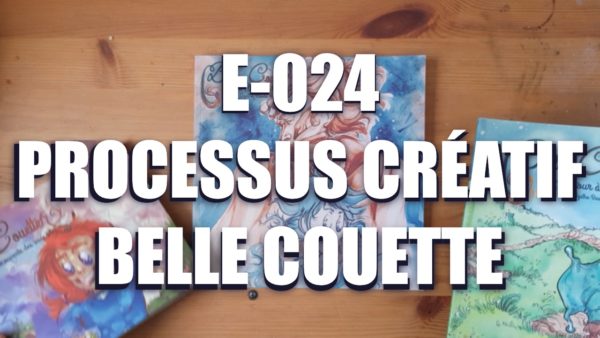 E024 – Processus créatif Belle Couette