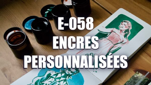 E058 – Encres Personnalisées