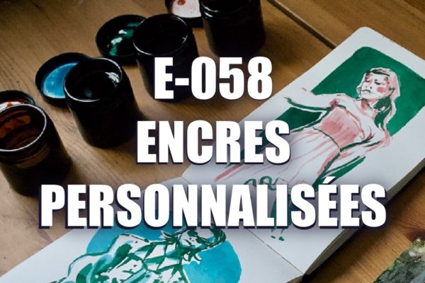 E058 – Encres Personnalisées