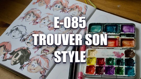 E085 – Trouver son style