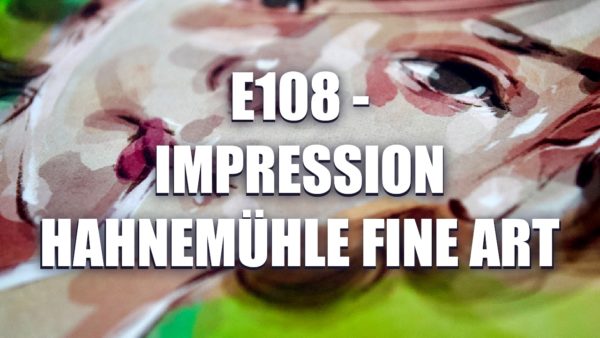 E108 – Impression Hahnemühle Fine Art