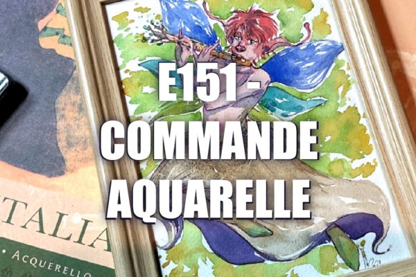 E151 – Commande Aquarelle