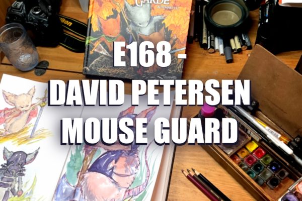 E168 – David Petersen Mouse Guard