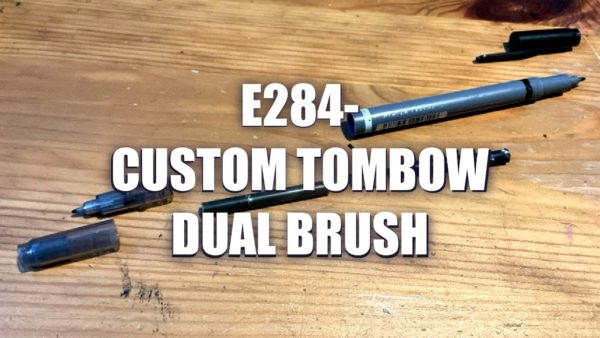 E284 – Custom Tombow Dual Brush