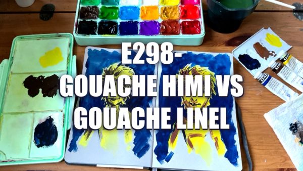E298 – Gouache Himi VS Gouache Linel