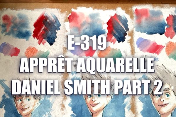 E319 – Apprêt pour aquarelle Daniel Smith part 2