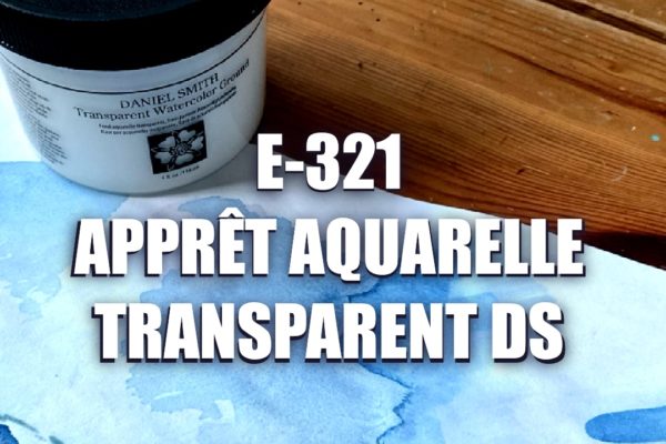 E321 – Apprêt aquarelle Transparent Daniel Smith