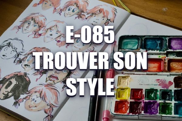 E085 – Trouver son style