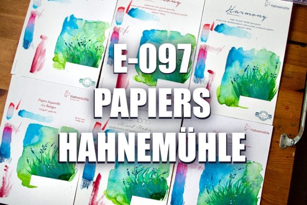 E097 – Papiers Hahnemühle