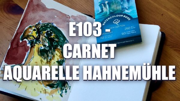 E103 – Carnet Aquarelle Hahnemühle