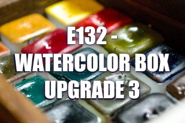 E132 – Watercolor Box Upgrade 3