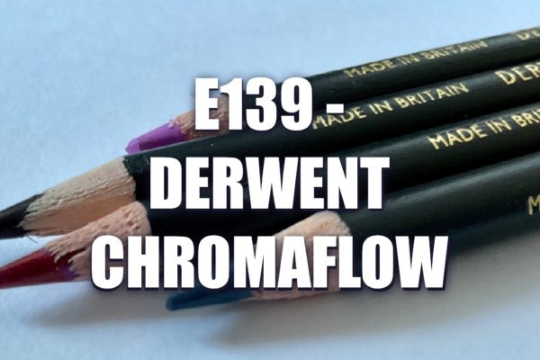 E139 – Derwent Chromaflow