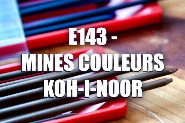 E143 – Mines Couleurs Koh-I-Noor