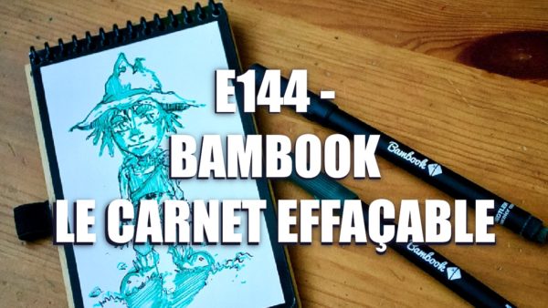 E144 – Bambook Le carnet effaçable
