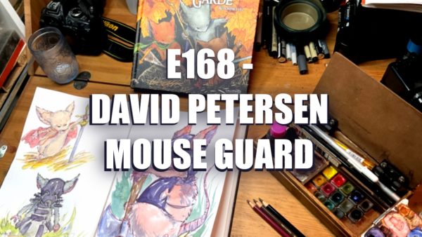 E168 – David Petersen Mouse Guard