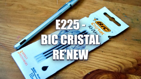 E225 – Bic Cristal Re’new