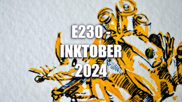 E230 – Inktober 2024