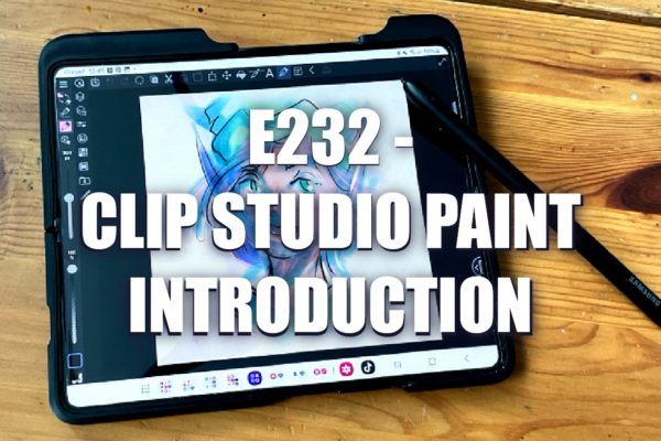 E232 – Clip Studio Paint Introduction