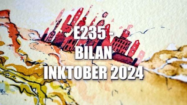 E235 – Bilan Inktober 2024