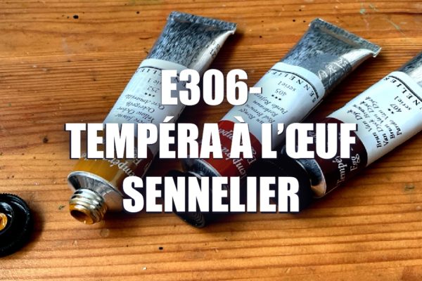 E306 – Tempéra à l’œuf Sennelier
