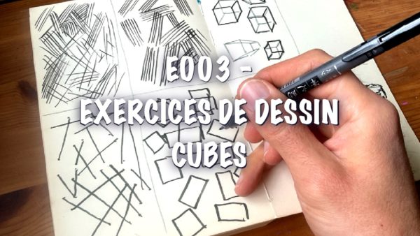 E003 – Exercices de dessin – Cubes