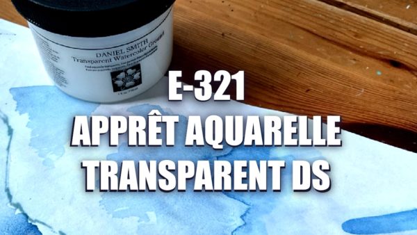 E321 – Apprêt aquarelle Transparent Daniel Smith